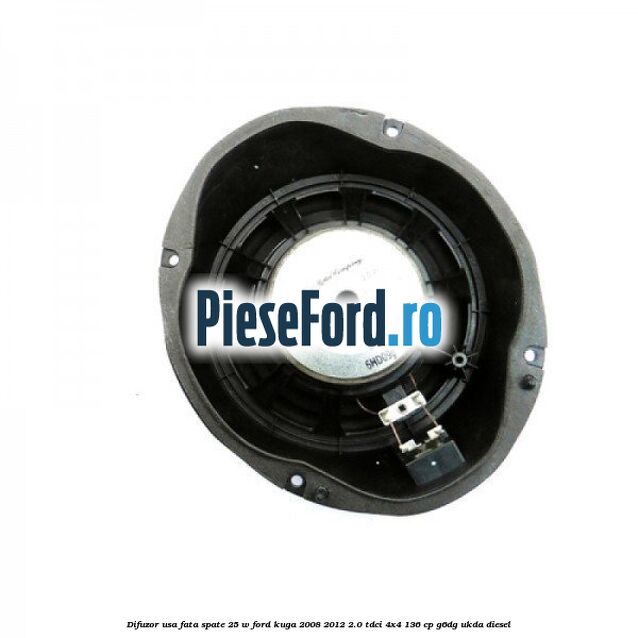 Difuzor usa fata/spate 25 W Ford Kuga 2008-2012 2.0 TDCi 4x4 136 cp G6DG, UKDA diesel