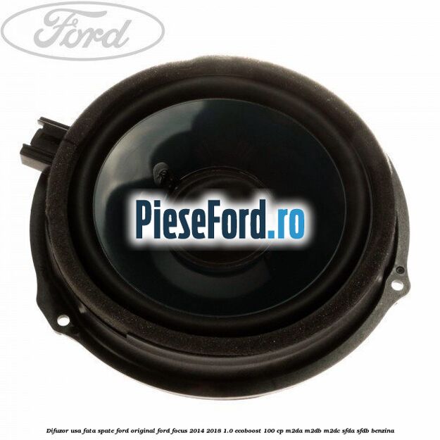 Difuzor usa fata/spate Ford original Ford Focus 2014-2018 1.0 EcoBoost 100 cp M2DA, M2DB, M2DC, SFDA, SFDB benzina