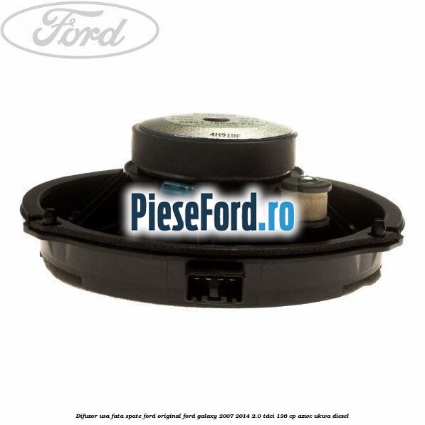 Difuzor usa fata/spate Ford original Ford Galaxy 2007-2014 2.0 TDCi 136 cp Difuzor usa fata/spate Ford original Ford Galaxy 2007-2014 2.0 TDCi 136 cp AZWC, UKWA diesel