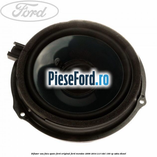 Difuzor usa fata/spate Ford original Ford Mondeo 2008-2014 2.0 TDCi 130 cp Difuzor usa fata/spate Ford original Ford Mondeo 2008-2014 2.0 TDCi 130 cp AZBA diesel