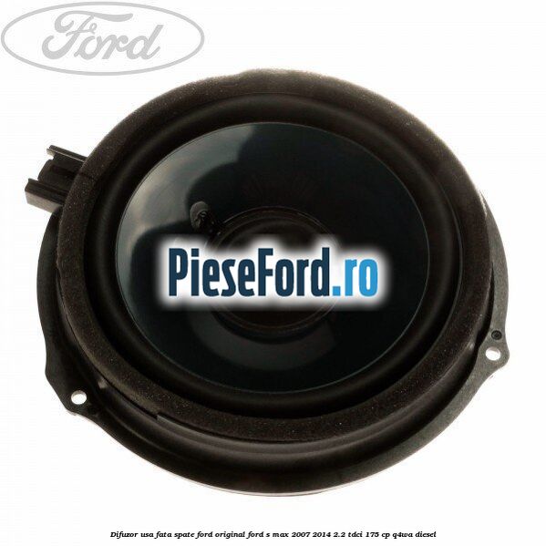 Difuzor usa fata/spate Ford original Ford S-Max 2007-2014 2.2 TDCi 175 cp Q4WA diesel