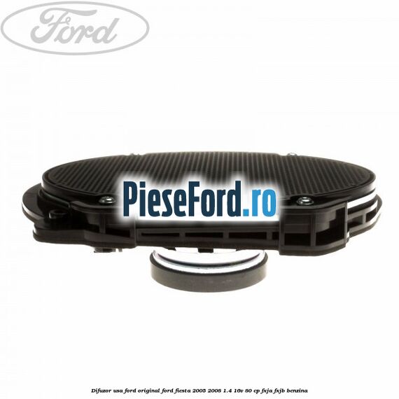 Difuzor usa Ford original Ford Fiesta 2005-2008 1.4 16V 80 cp FXJA, FXJB benzina