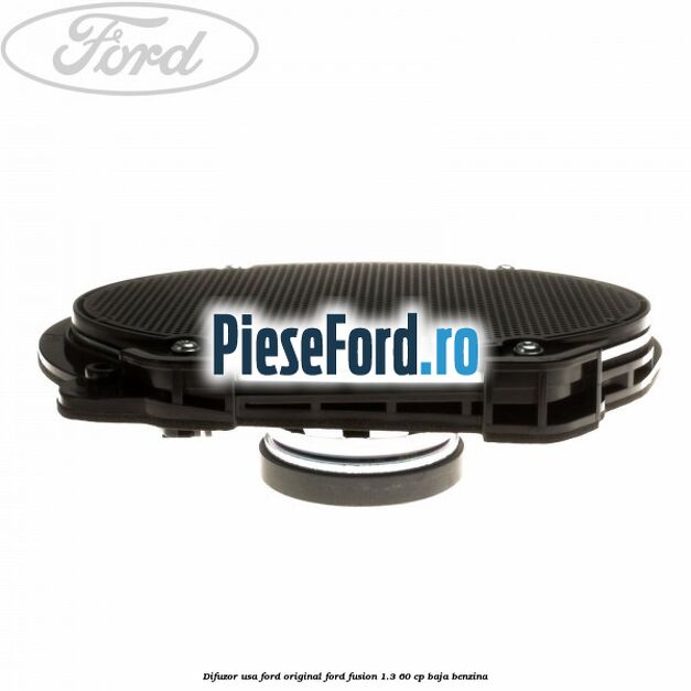 Difuzor usa Ford original Ford Fusion 1.3 60 cp Difuzor usa Ford original Ford Fusion 1.3 60 cp BAJA benzina