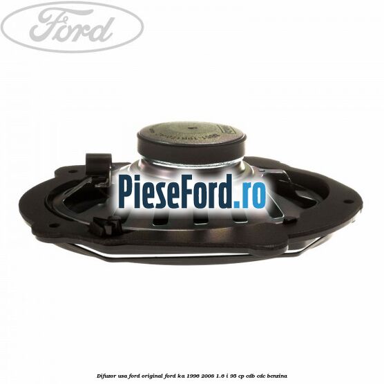 Difuzor usa Ford original Ford Ka 1996-2008 1.6 i 95 cp CDB, CDC benzina