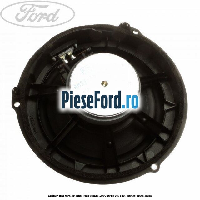 Difuzor usa Ford original Ford S-Max 2007-2014 2.0 TDCi 130 cp Difuzor usa Ford original Ford S-Max 2007-2014 2.0 TDCi 130 cp AZWA diesel