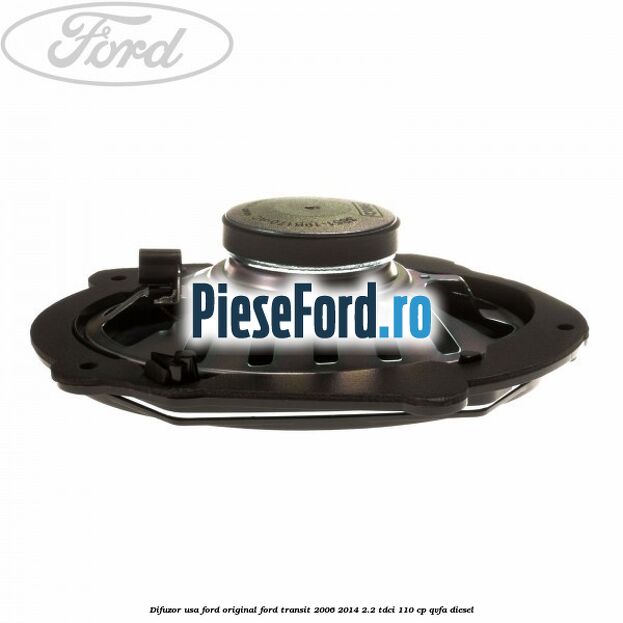 Difuzor usa Ford original Ford Transit 2006-2014 2.2 TDCi 110 cp QVFA diesel