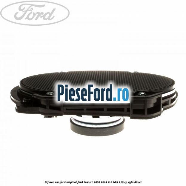Difuzor usa Ford original Ford Transit 2006-2014 2.2 TDCi 110 cp QVFA diesel