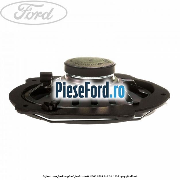 Difuzor usa Ford original Ford Transit 2006-2014 2.2 TDCi 130 cp QWFA diesel