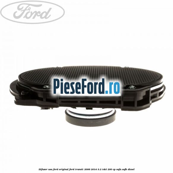 Difuzor usa Ford original Ford Transit 2006-2014 3.2 TDCi 200 cp SAFA, SAFB diesel
