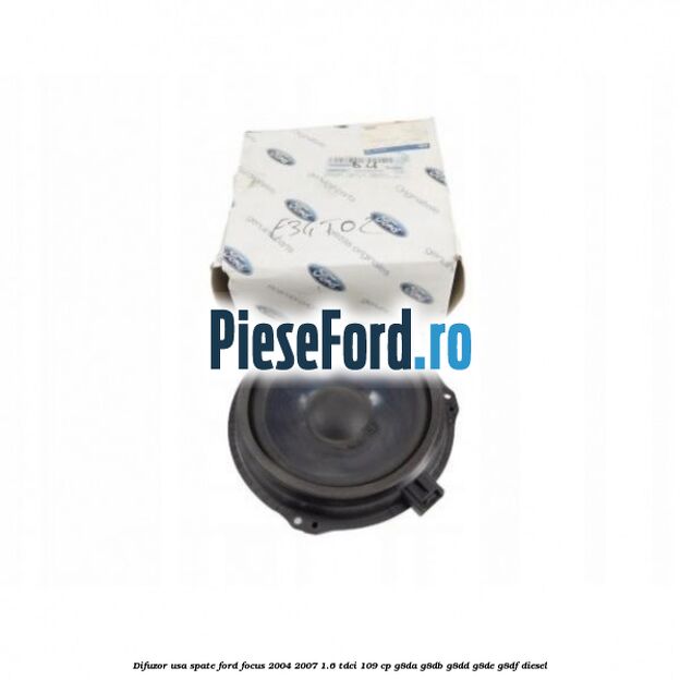 Difuzor usa spate Ford Focus 2004-2007 1.6 TDCi 109 cp Difuzor usa spate Ford Focus 2004-2007 1.6 TDCi 109 cp G8DA, G8DB, G8DD, G8DE, G8DF diesel