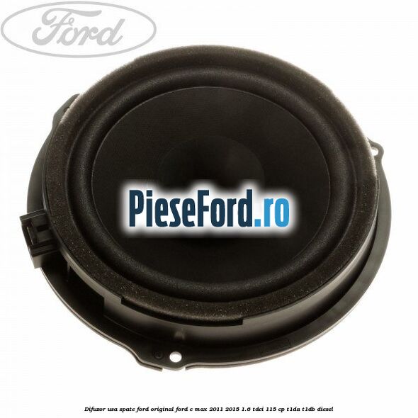 Difuzor usa spate Ford original Ford C-Max 2011-2015 1.6 TDCi 115 cp Difuzor usa spate Ford original Ford C-Max 2011-2015 1.6 TDCi 115 cp T1DA, T1DB diesel