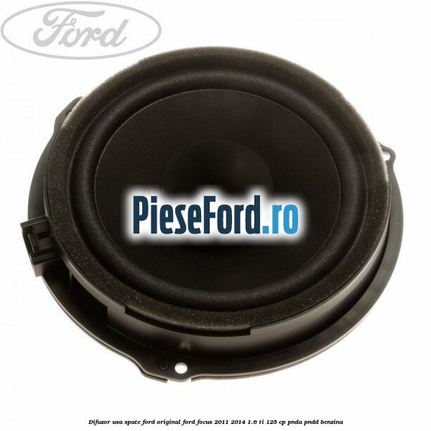 Difuzor usa spate Ford original Ford Focus 2011-2014 1.6 Ti 125 cp Difuzor usa spate Ford original Ford Focus 2011-2014 1.6 Ti 125 cp PNDA, PNDD benzina