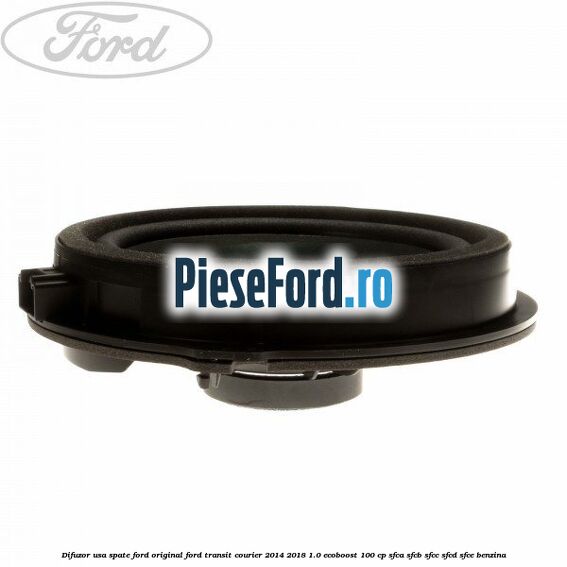 Difuzor usa spate Ford original Ford Transit Courier 2014-2018 1.0 EcoBoost 100 cp SFCA, SFCB, SFCC, SFCD, SFCE benzina