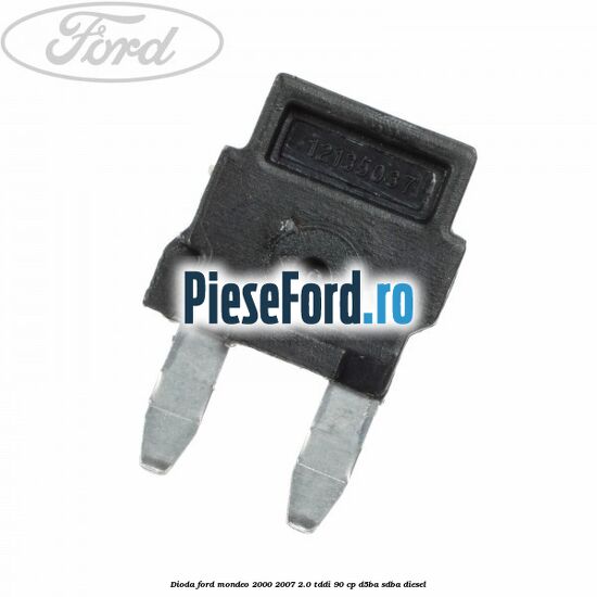 Dioda Ford Mondeo 2000-2007 2.0 TDDI 90 cp D5BA, SDBA diesel