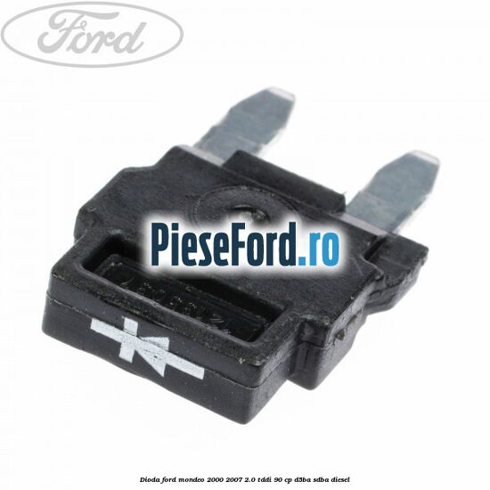 Dioda Ford Mondeo 2000-2007 2.0 TDDI 90 cp D5BA, SDBA diesel