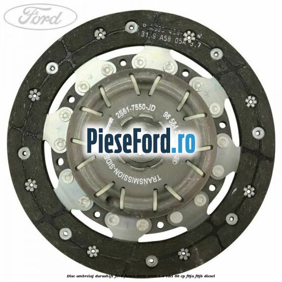 Disc ambreiaj Durashift Ford Fiesta 2002-2005 1.4 TDCi 68 cp Disc ambreiaj Durashift Ford Fiesta 2002-2005 1.4 TDCi 68 cp F6JA, F6JB diesel