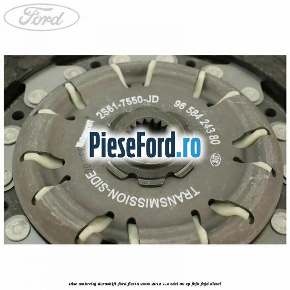 Disc ambreiaj Durashift Ford Fiesta 2008-2012 1.4 TDCi 68 cp F6JB, F6JD diesel