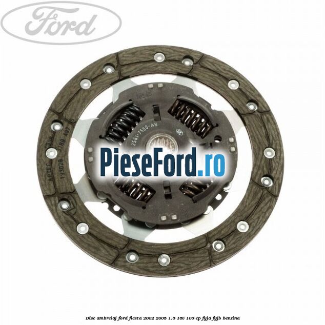 Disc ambreiaj Ford Fiesta 2002-2005 1.6 16V 100 cp FYJA, FYJB benzina