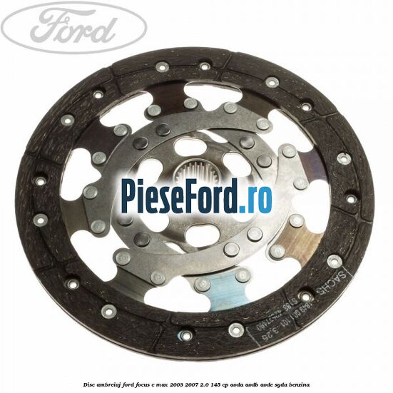 Disc ambreiaj Ford Focus C-Max 2003-2007 2.0 145 cp AODA, AODB, AODE, SYDA benzina
