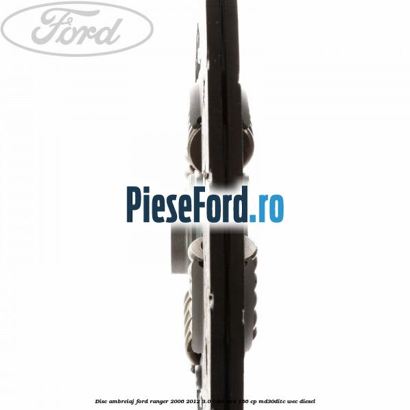 Disc ambreiaj Ford Ranger 2006-2012 3.0 TDCi 4x4 156 cp MD30DITC, WEC diesel