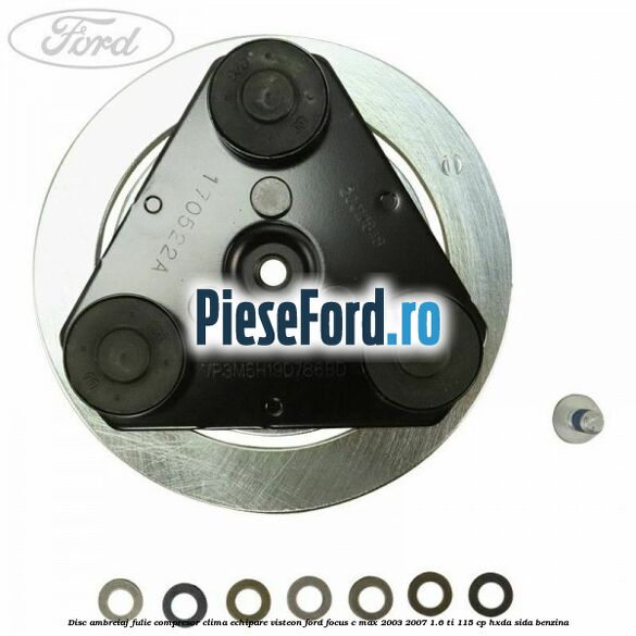 Disc ambreiaj fulie compresor clima echipare Visteon Ford Focus C-Max 2003-2007 1.6 Ti 115 cp Disc ambreiaj fulie compresor clima echipare Visteon Ford Focus C-Max 2003-2007 1.6 Ti 115 cp HXDA, SIDA benzina