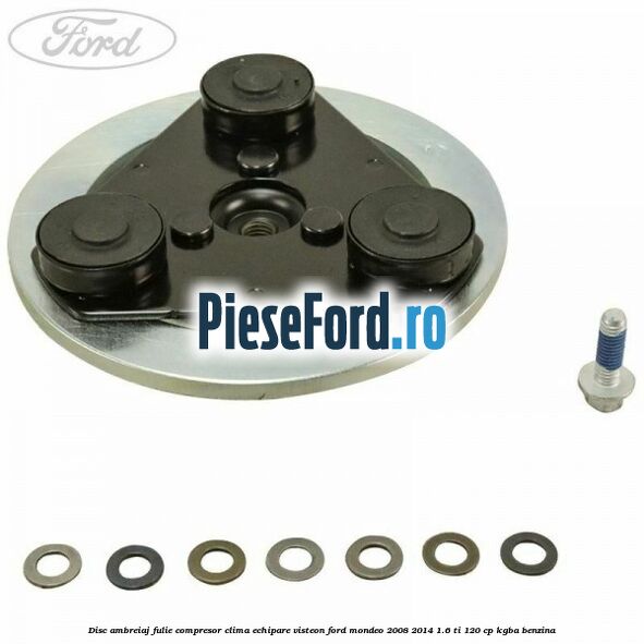 Disc ambreiaj fulie compresor clima echipare Visteon Ford Mondeo 2008-2014 1.6 Ti 120 cp KGBA benzina