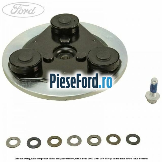 Disc ambreiaj fulie compresor clima echipare Visteon Ford S-Max 2007-2014 2.0 145 cp AOWA, AOWB, TBWA, TBWB benzina