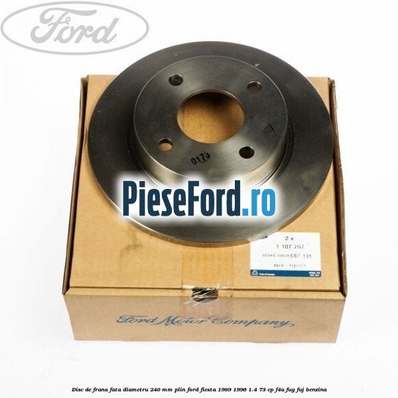 Disc de frana fata diametru 240 mm plin Ford Fiesta 1989-1996 1.4 73 cp