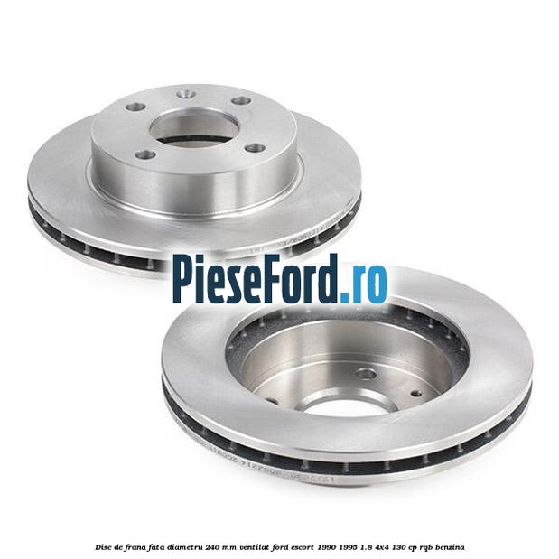 Disc de frana fata diametru 240 mm ventilat Ford Escort 1990-1995 1.8 4x4 130 cp Disc de frana fata diametru 240 mm ventilat Ford Escort 1990-1995 1.8 4x4 130 cp RQB benzina