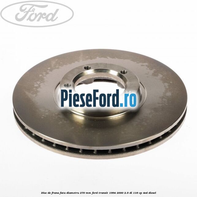 Disc de frana fata diametru 270 mm Ford Transit 1994-2000 2.5 DI 116 cp 4ED diesel