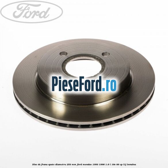 Disc de frana spate diametru 253 mm Ford Mondeo 1993-1996 1.6 i 16V 88 cp L1J benzina