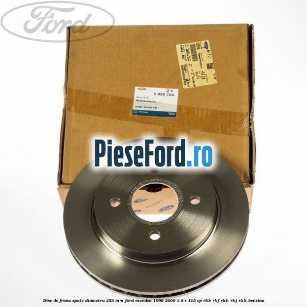 Disc de frana spate diametru 253 mm Ford Mondeo 1996-2000 1.8 i 115 cp