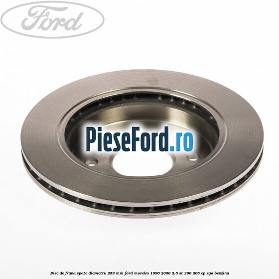 Disc de frana spate diametru 253 mm Ford Mondeo 1996-2000 2.5 ST 200 205 cp SGA benzina