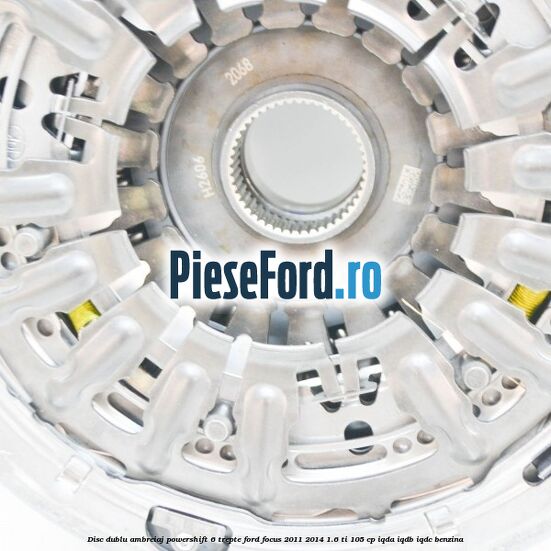 Disc Dublu Ambreiaj Powershift 6 trepte Ford Focus 2011-2014 1.6 Ti 105 cp IQDA, IQDB, IQDC benzina