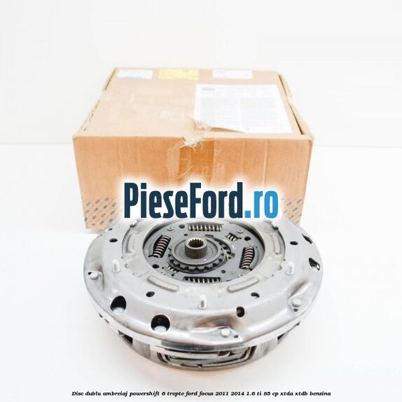 Disc Dublu Ambreiaj Powershift 6 trepte Ford Focus 2011-2014 1.6 Ti 85 cp XTDA, XTDB benzina