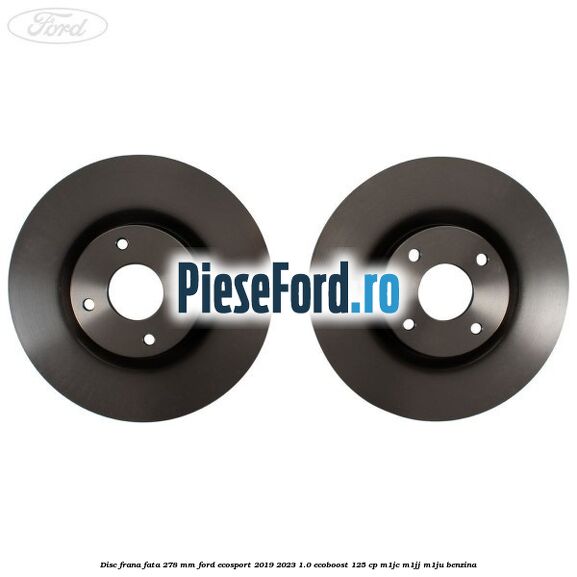 Disc frana fata 278 mm Ford EcoSport 2019-2023 1.0 EcoBoost 125 cp M1JC, M1JJ, M1JU benzina