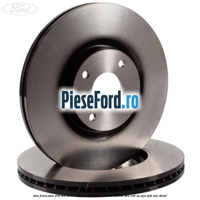 Disc frana fata 278 mm Ford EcoSport 2019-2023 1.5 TDCi EcoBlue 4x4 125 cp Disc frana fata 278 mm Ford EcoSport 2019-2023 1.5 TDCi EcoBlue 4x4 125 cp ZTJA, ZTJB, ZTJC diesel