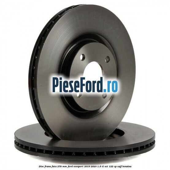 Disc frana fata 278 mm Ford EcoSport 2019-2023 1.5 Ti-VCT 122 cp XZJF benzina