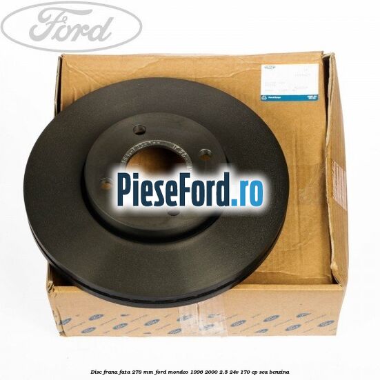 Disc frana fata 278 mm Ford Mondeo 1996-2000 2.5 24V 170 cp SEA benzina