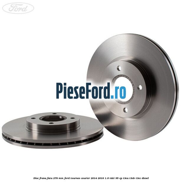 Disc frana fata 278 MM Ford Tourneo Courier 2014-2018 1.6 TDCi 95 cp