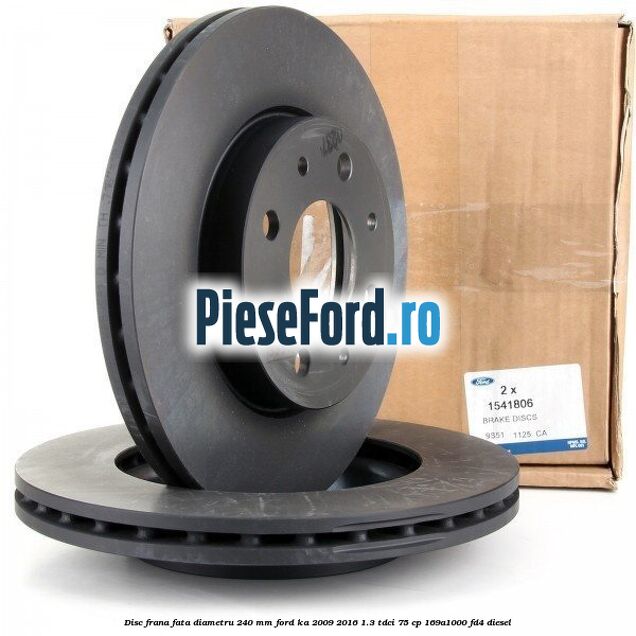 Disc frana fata diametru 240 mm Ford Ka 2009-2016 1.3 TDCi 75 cp