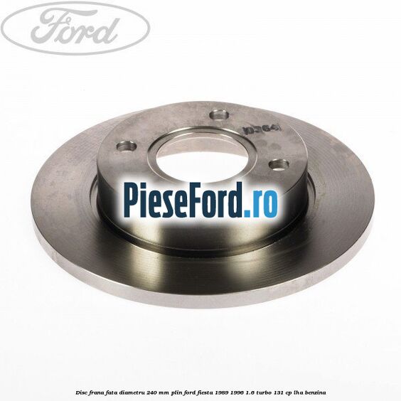 Disc frana fata diametru 240 mm plin Ford Fiesta 1989-1996 1.6 Turbo 131 cp LHA benzina