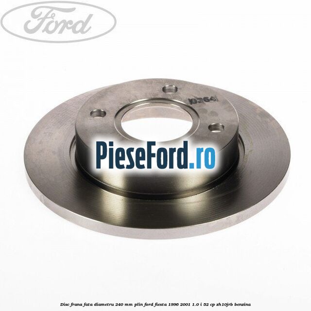 Disc frana fata diametru 240 mm plin Ford Fiesta 1996-2001 1.0 i 52 cp ZH10JRB benzina