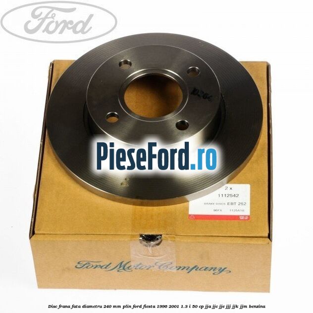 Disc frana fata diametru 240 mm plin Ford Fiesta 1996-2001 1.3 i 50 cp JJA, JJC, JJE, JJJ, JJK, JJM benzina