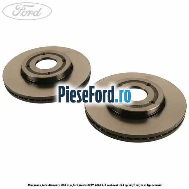 Disc frana fata diametru 262 mm Ford Fiesta 2017-2023 1.0 EcoBoost 124 cp M1JL, M1JM, M1JP benzina