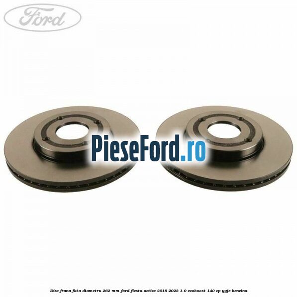 Disc frana fata diametru 262 mm Ford Fiesta Active 2018-2023 1.0 EcoBoost 140 cp YYJE benzina