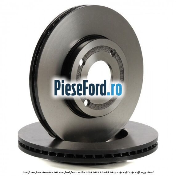 Disc frana fata diametru 262 mm Ford Fiesta Active 2018-2023 1.5 TDCi 85 cp XUJC, XUJD, XUJE, XUJF, XUJG diesel