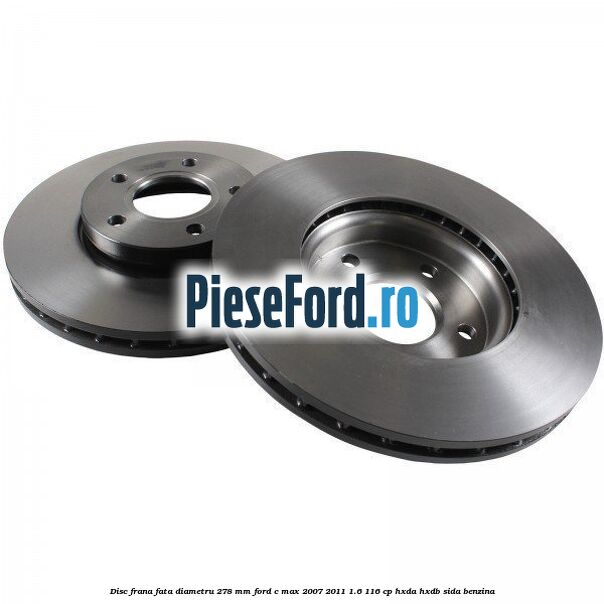 Disc frana fata diametru 278 mm Ford C-Max 2007-2011 1.6 116 cp HXDA, HXDB, SIDA benzina
