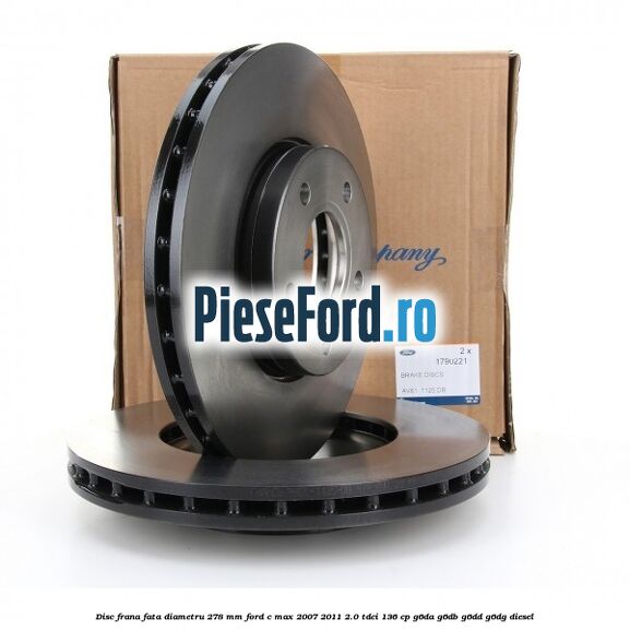 Disc frana fata diametru 278 mm Ford C-Max 2007-2011 2.0 TDCi 136 cp G6DA, G6DB, G6DD, G6DG diesel