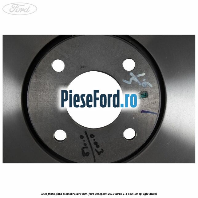 Disc frana fata diametru 278 mm Ford EcoSport 2013-2018 1.5 TDCi 90 cp UGJE diesel